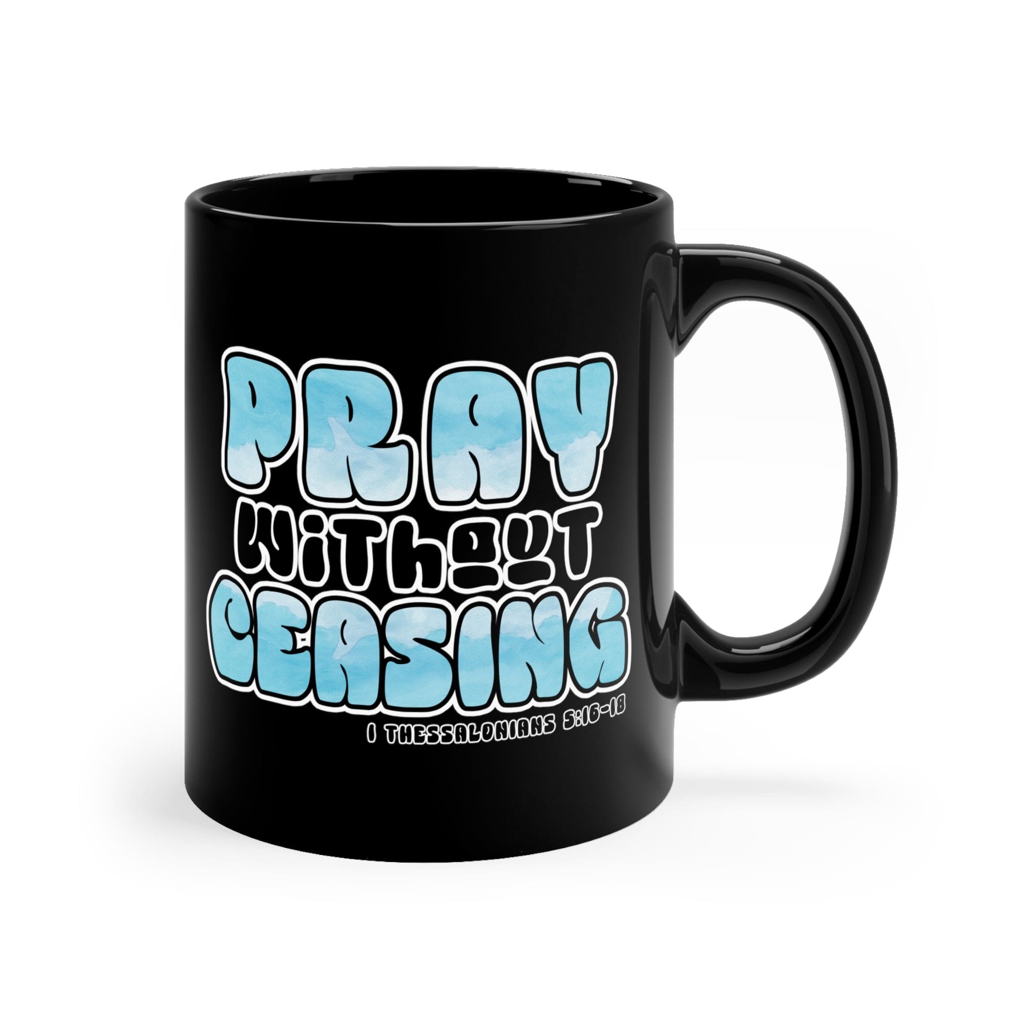 Black Ceramic Mug - 11oz - Pray Without Ceasing - Christian Inspiration - Image #0